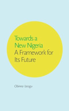 Towards a New Nigeria - Izeogu, Obinna