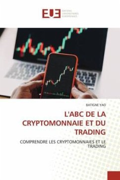 L'ABC DE LA CRYPTOMONNAIE ET DU TRADING - YAO, BATIGNE