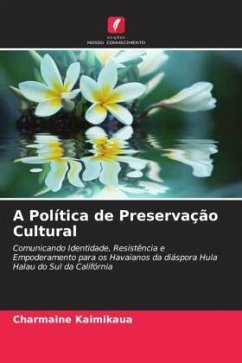 A Política de Preservação Cultural - Kaimikaua, Charmaine