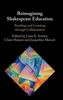 Reimagining Shakespeare Education