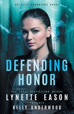 Defending Honor - Eason, Lynette; Underwood, Kelly