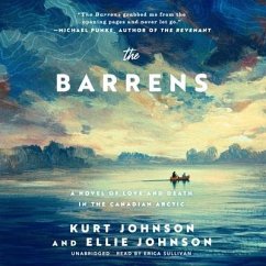 The Barrens: A Novel of Love and Death in the Canadian Arctic - Johnson, Kurt; Johnson, Ellie