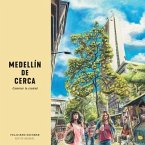 Medellín de cerca: Caminar la ciudad