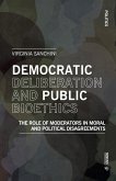 Democratic Deliberationand Public Bioethics