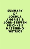 Summary of Joshua Angrist & Jörn-Steffen Pischke's Mastering 'Metrics (eBook, ePUB)