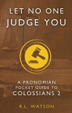 Let No One Judge You: A Pronomian Pocket Guide to Colossians 2