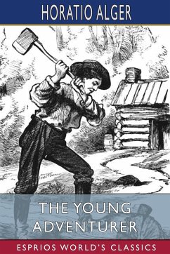 The Young Adventurer (Esprios Classics) - Alger, Horatio