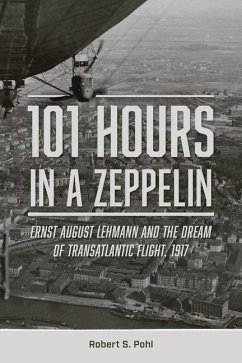 101 Hours in a Zeppelin - Pohl, Robert S.