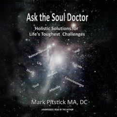 Ask the Soul Doctor: Holistic Solutions for Life's Toughest Challenges - Pitstick, Mark