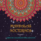 Mandalas nocturnos : libro de colorear para adultos Mandalas nocturnos : libro de colorear para adultos
