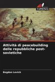 Attività di peacebuilding delle repubbliche post-sovietiche