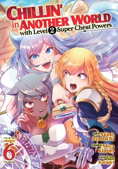 Chillin' in Another World with Level 2 Super Cheat Powers (Manga) Vol. 6 - Kinojo, Miya