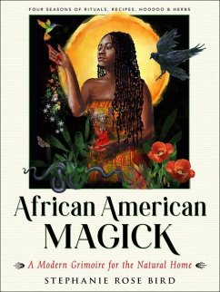 African American Magick - Bird, Stephanie Rose (Stephanie Rose Bird)