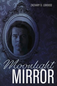 Moonlight Mirror - Lohouse, Zachary D.