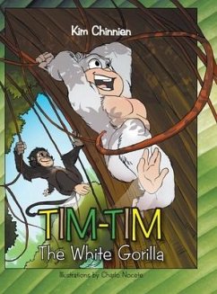 Tim Tim: the White Gorilla: The White Gorilla - Chinnien, Kim