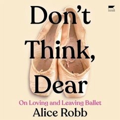 Don't Think, Dear - Robb, Alice