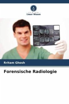 Forensische Radiologie - Ghosh, Rritam