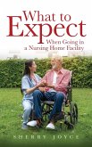 What to Expect When Going in a Nursing Home Facility`