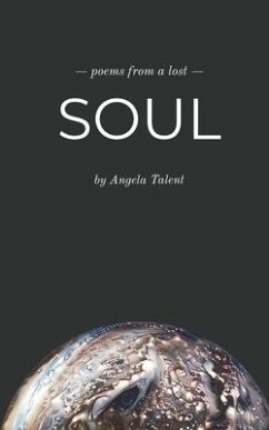 Poems from a Lost Soul - Talent, Angela