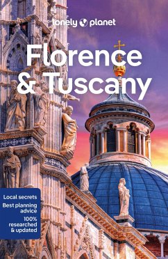 Lonely Planet Florence & Tuscany - Lonely Planet; Zinna, Angelo; Hunt, Phoebe