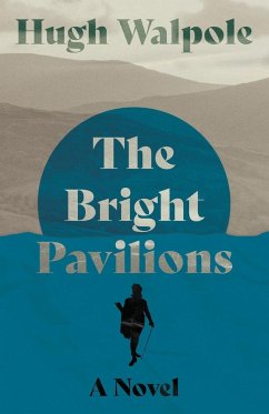 The Bright Pavilions - A Novel - Walpole, Hugh