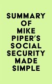Summary of Mike Piper's Social Security Made Simple (eBook, ePUB)