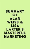 Summary of Alan Weiss & Lisa Larter's Masterful Marketing (eBook, ePUB)