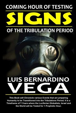 Signs of the Tribulation: The 1 Hour of Testing - Vega, Luis
