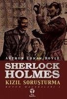 Sherlock Holmes - Kizil Sorusturma - Conan Doyle, Arthur