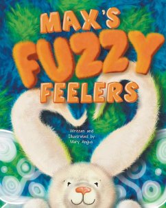 Max's Fuzzy Feelers - Angus, Mary
