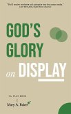 God's Glory on Display: The Play Book