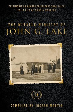 The Miracle Ministry of John G. Lake