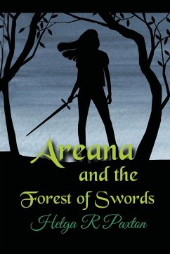 Areana and the Forest of Swords - Paxton, Helga R