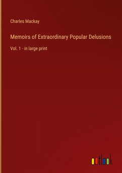 Memoirs of Extraordinary Popular Delusions