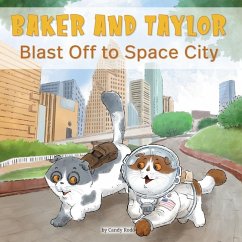 Baker and Taylor: Blast Off to Space City (Library Edition) - Rodó, Candy