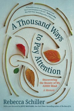 A Thousand Ways to Pay Attention - Schiller, Rebecca