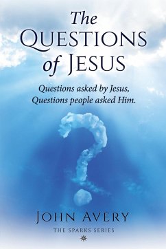 The Questions of Jesus - Avery, John H