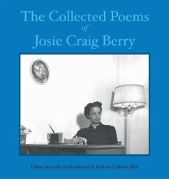 The Collected Poems of Josie Craig Berry - Berry, Josie Craig