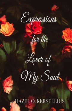 Expressions for the Lover of My Soul - Kersellius, Hazel O.