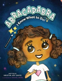 Abracadabra I Know What to Do! - Davis, Kristin Joy