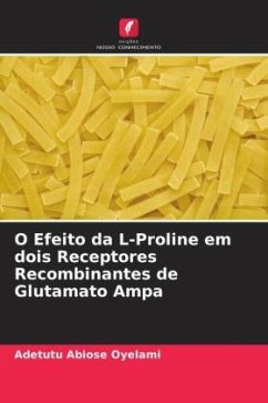 O Efeito da L-Proline em dois Receptores Recombinantes de Glutamato Ampa - Oyelami, Adetutu Abiose