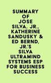 Summary of Jose Silva, Jr., Katherine Sandusky & Ed Bernd, Jr.'s Silva Ultramind Systems ESP for Business Success (eBook, ePUB) Summary of Jose Silva, Jr., Katherine Sandusky & Ed Bernd, Jr.'s Silva Ultramind Systems ESP for Business Success (eBook, ePUB)