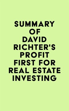 Summary of David Richter's Profit First for Real Estate Investing (eBook, ePUB) - IRB Media