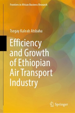 Efficiency and Growth of Ethiopian Air Transport Industry (eBook, PDF) - Kaleab Atsbaha, Tsegay