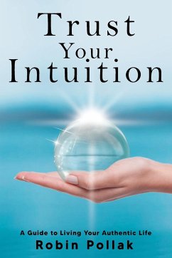 Trust Your Intuition - Pollak, Robin