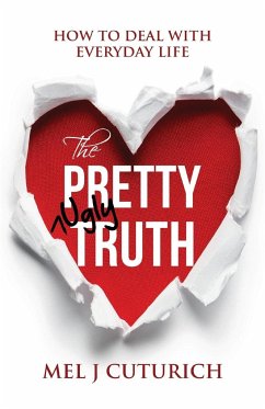 The Pretty Ugly Truth - Cuturich, Mel J