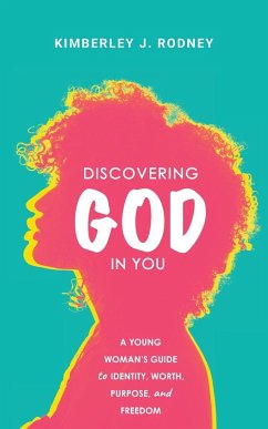 Discovering God in You - Rodney, Kimberley J.