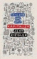 Genclerle Bas Basa Kapitalizm - Ziegler, Jean