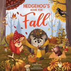 Hedgehog's Home for Fall - Clever Publishing; Ulyeva, Elena