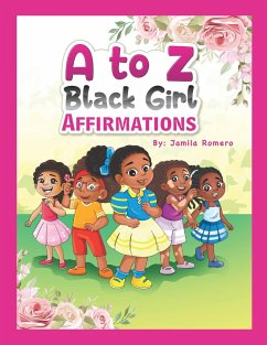 A to Z Black Girl Affirmations - Romero, Jamila